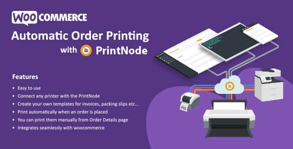 Automatic Order Printing for WooCommerce - ( PrintNode )